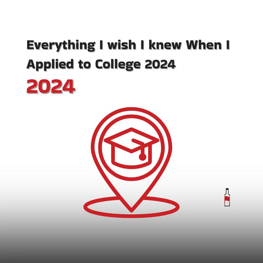 Everything I wish I knew When I Applied to College 2024